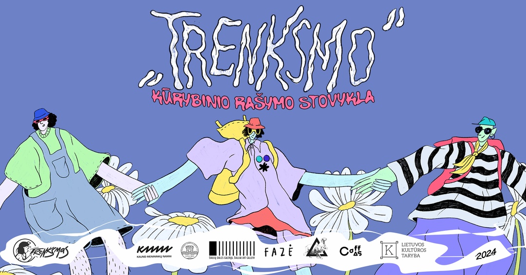 TRENKSMO kūrybinio rašymo stovykla 2024 | Kauno menininkų namai